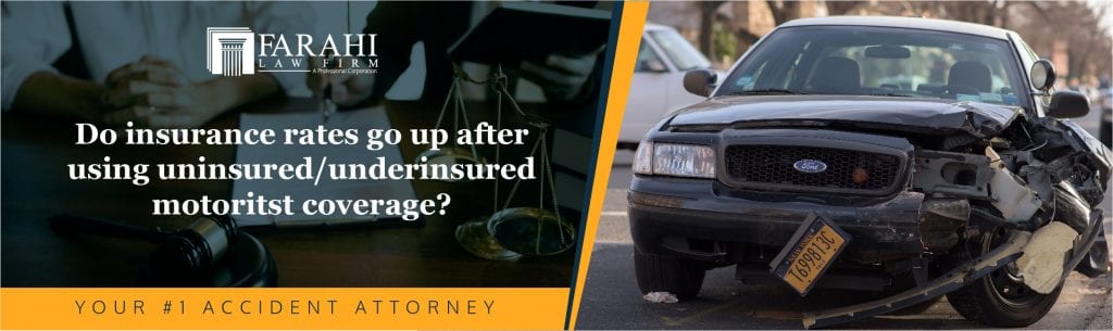 Do insurance rates go up after using uninsured/underinsured motorist coverage?