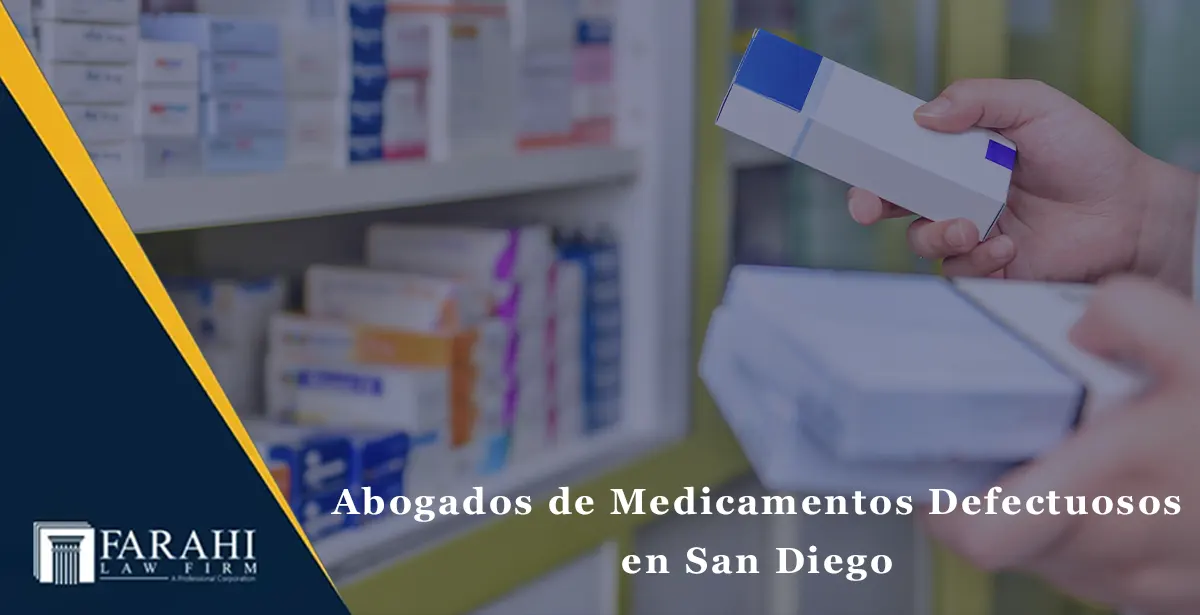 Abogados de Medicamentos Defectuosos en San Diego