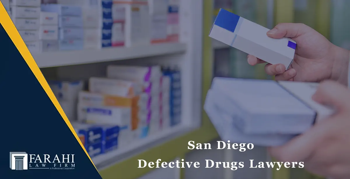 San Diego defective drugs lawyers