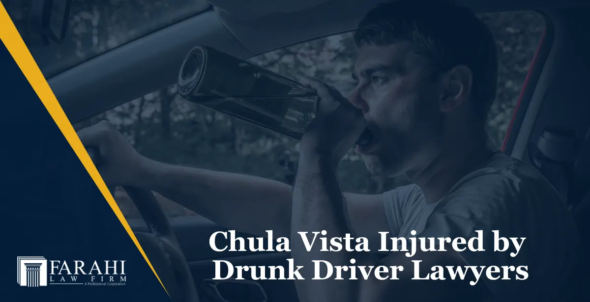 Chula Vista Injured By Drunk Driver Lawyers